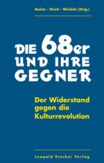 Die 68er und ihre Gegener