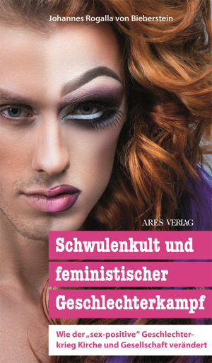 Schwulenkult und feministischer Geschlechterkampf