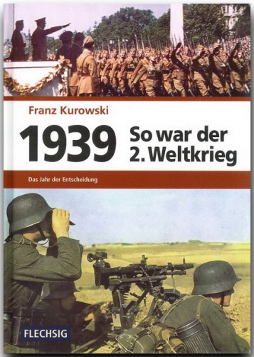 So war der 2. Weltkrieg 1939