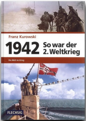 So war der 2. Weltkrieg 1942